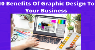 10 Benefits of Graphic Designers to Your Business